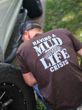 Load image into Gallery viewer, Mud Life Crisis