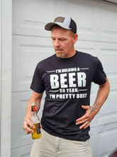 Load image into Gallery viewer, I'm Holding A Beer So Yeah I'm Busy