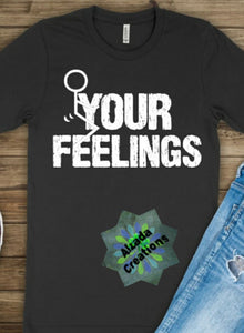 F Your Feelings