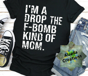 Drop The F Bomb Kinda Mom