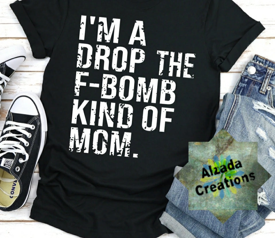 Drop The F Bomb Kinda Mom
