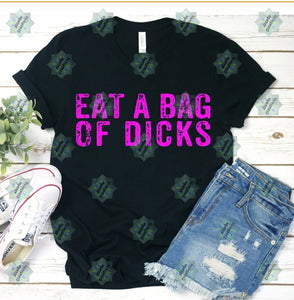 Eat A Bag Of Dicks