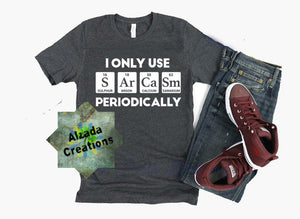 I Only Use Sarcasm Periodically