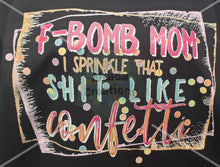 Load image into Gallery viewer, F-Bomb Mom
