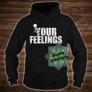 F Your Feelings