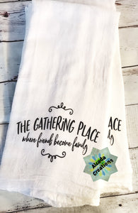 Flour Sack /Tea Towel (The Gathering Place)